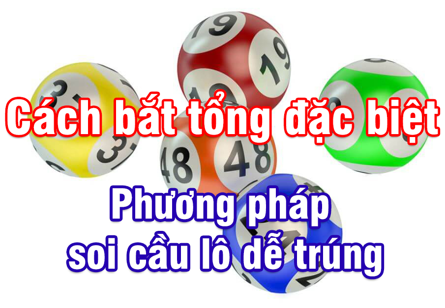 Cách soi cầu đề theo tổng dùng bạc nhớ